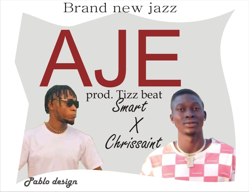 Download Aje.mp3 by J Smart Ft Chrissaint